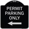 Signmission Permit Parking With Left Arrow Heavy-Gauge Aluminum Architectural Sign, 18" x 18", BS-1818-23327 A-DES-BS-1818-23327 - alternate 1